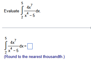 Evaluate 2 5 4 x 7 x 4 - 5 d x 2 5 4 x 7 x 4 - 5