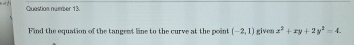 Quartion number 1 3 . Find the equalion of the