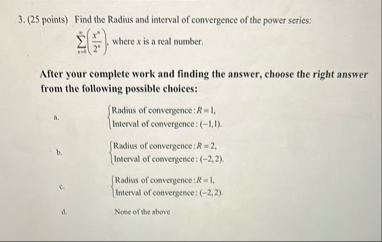 ( 2 5 points ) Find the Radius and interval of