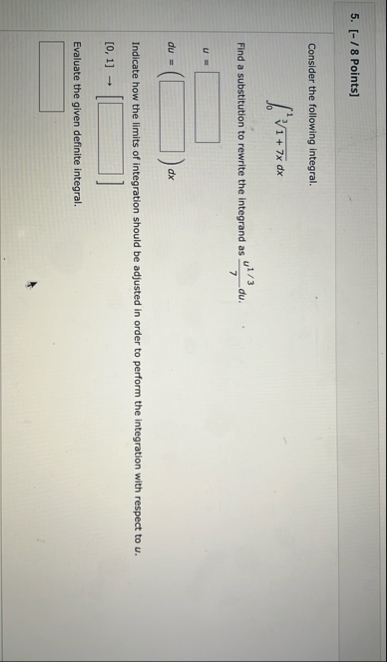 [ - / 8 Points ] Consider the following integral.