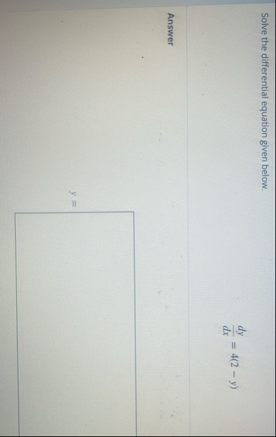 Solve the differential equation given below. d y