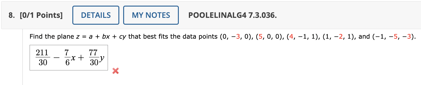 Find the plane z = a + b x + c y that best fits