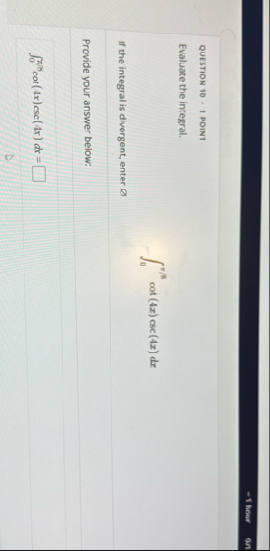 1 hour 9 1 QUESTION 1 0 * 1 POINT Evaluate the