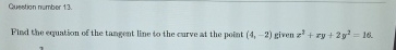 Question number 1 3 . Find the equation of the
