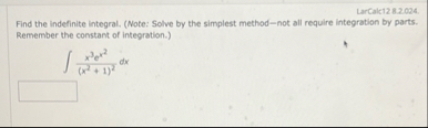 LarCalc 1 2 8 . 2 . 0 2 4 . Find the indefinite