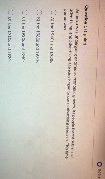 0 : 3 9 : 3 Question 1 ( 1 point ) America was
