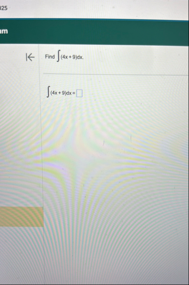 Find ( 4 x 9 ) d x . ( 4 x 9 ) d x =