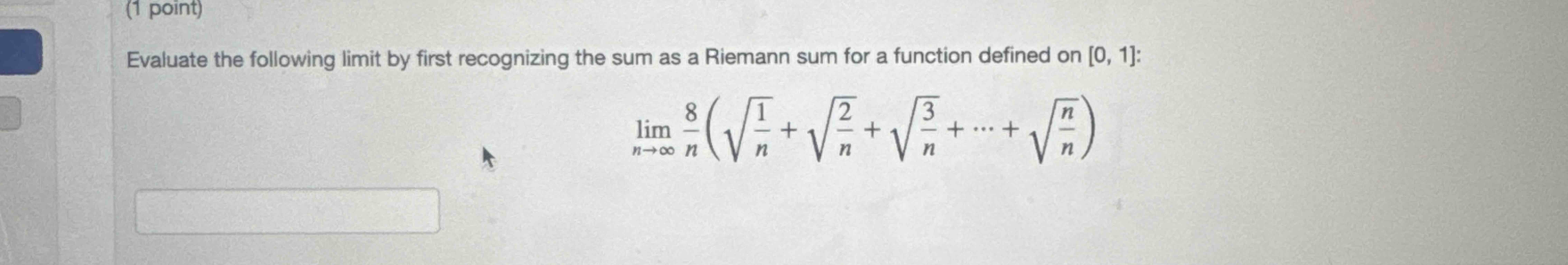 ( 1 point ) Evaluate the following l i m i t b y