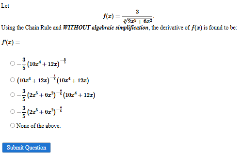 Let f ( x ) = 3 2 x 5 + 6 x 2 5 Using the Chain