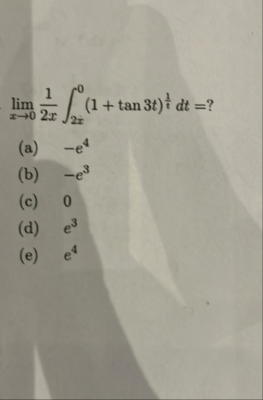 lim x 0 1 2 x 2 x 0 ( 1 t a n 3 t ) 1 t d t = ( a