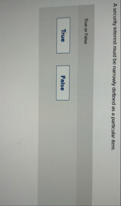 A security interest must be narrowly defined as a