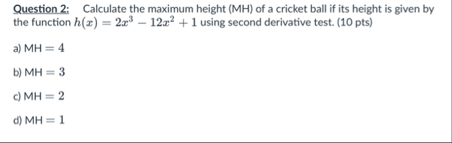 Question 2 : Calculate the maximum height ( MH )