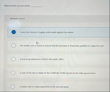 Attachment occurs when q , Multiple Choice a
