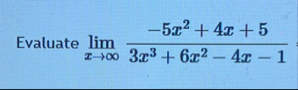 Evaluate lim x - 5 x 2 4 x 5 3 x 3 6 x 2 - 4 x - 1