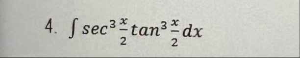 s e c 3 ( x 2 ) t a n 3 ( x 2 d x )