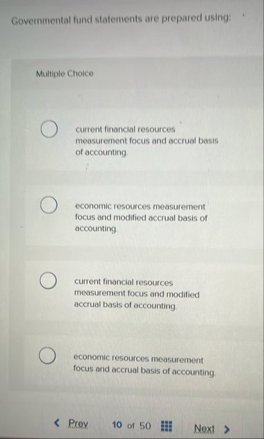 Governmental fund statements are prepared using: