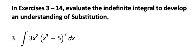 I n Exercises 3 - 1 4 , evaluate the indefinite