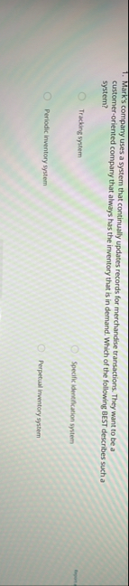 Mark's company uses a system that continually