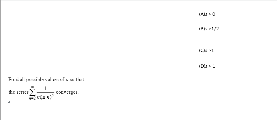 ( A ) s 0 ( B ) s > 1 2 ( C ) s > 1 ( D ) s 1