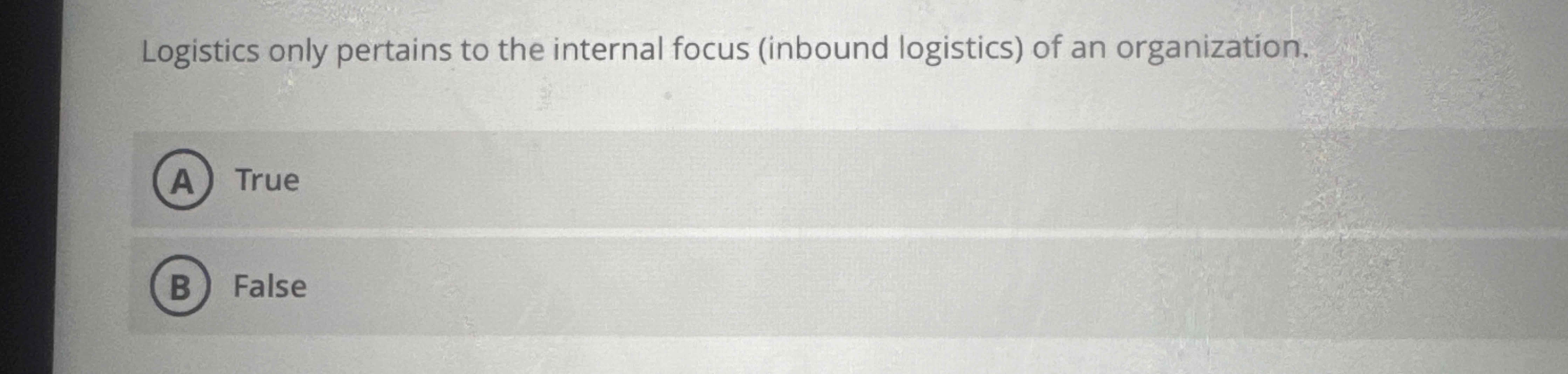 Logistics only pertains to the internal focus (
