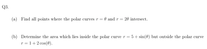Q 3 . ( a ) Find all points where the polar