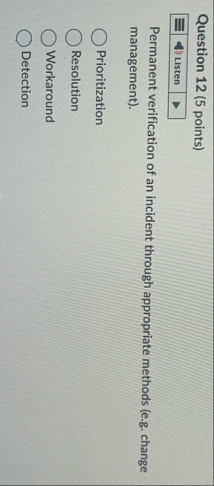 Question 1 2 ( 5 points ) LIsten Permanent