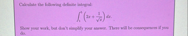 Calculate the following definite integral: 1 5 (