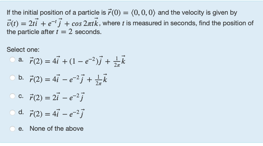 I f the initial position o f a particle i s vec (