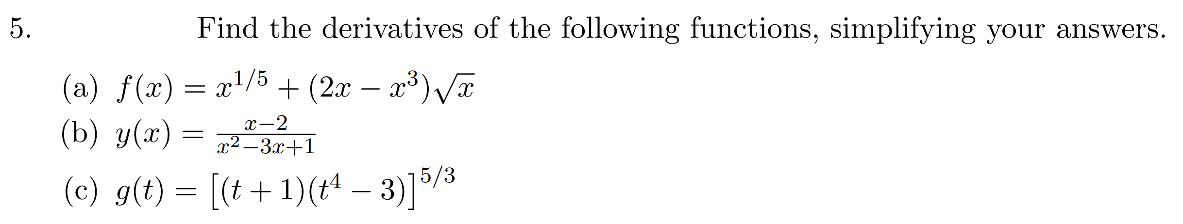 Find the derivatives o f the following functions,