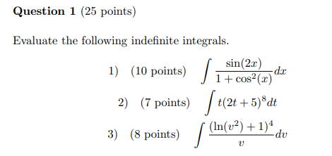 Question 1 ( 2 5 points ) Evaluate the following