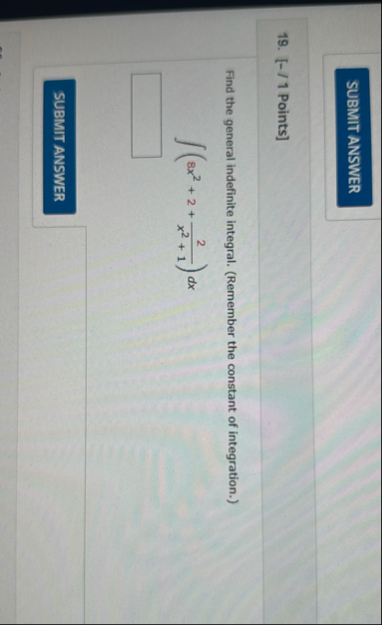 [ - / 1 Points ] Find the general indefinite