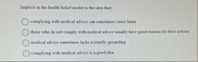 Implicit in the health belief model is the idea
