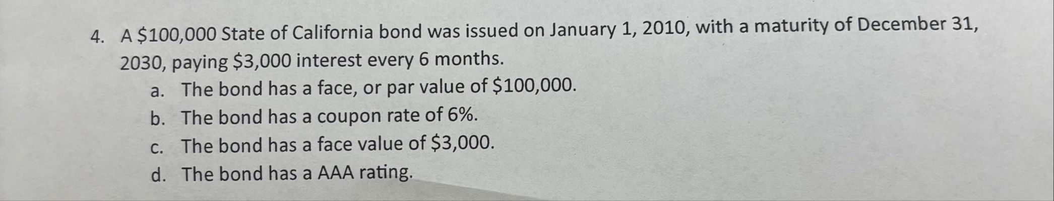 A $ 1 0 0 , 0 0 0 State of California bond was
