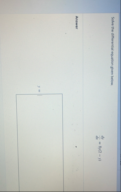 Solve the differential equation given below. d y