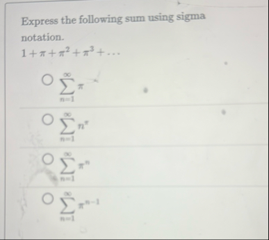 Express the following sum using sigma notation. 1