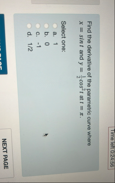 Time left 0 : 2 4 : 5 6 Find the derivative of