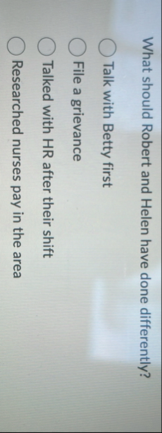 What should Robert and Helen have done