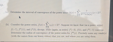 Q 1 . ( a ) Determine the interval of convergence