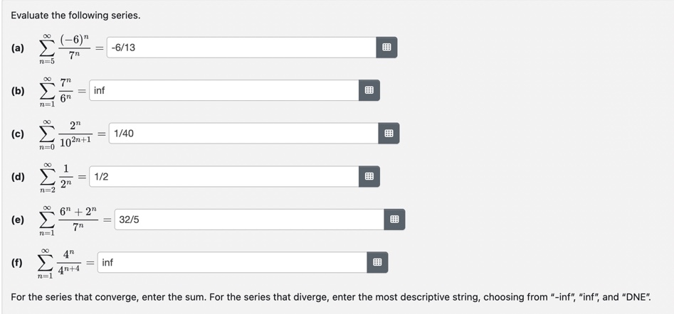 Evaluate the following series. ( a ) , n = 5 ( -