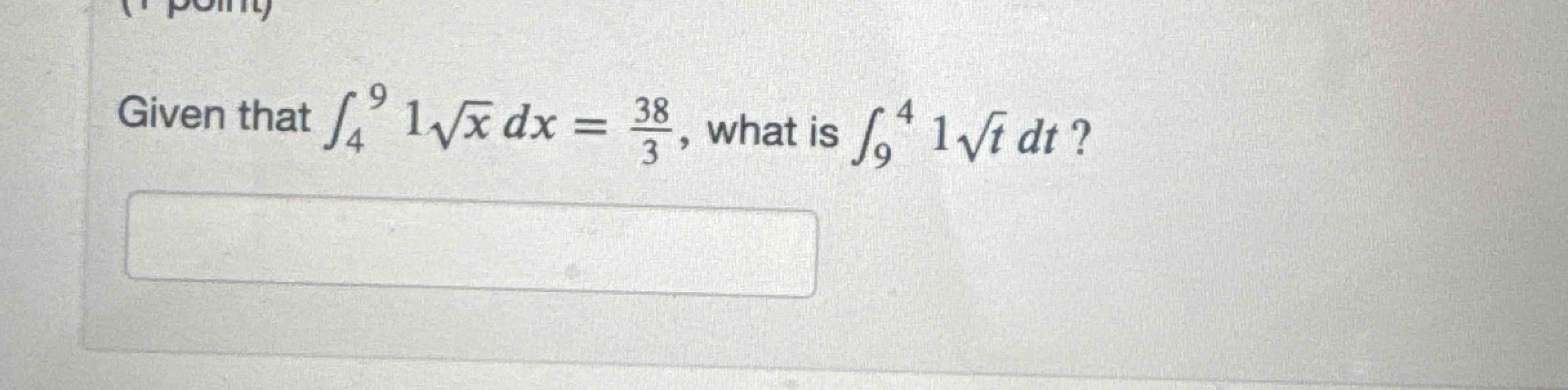Given that 4 9 1 x 2 d x = 3 8 3 , what i s 9 4 1