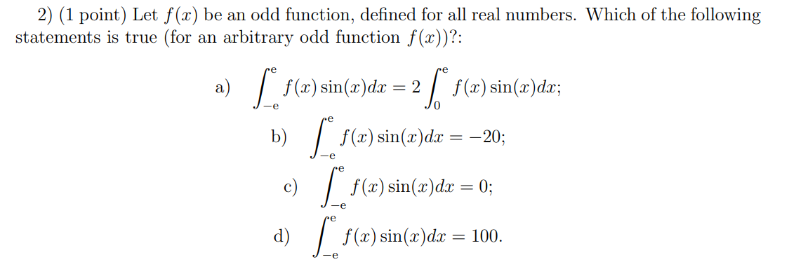( 1 point ) Let f ( x ) f ( x ) ? : a , - e e f (