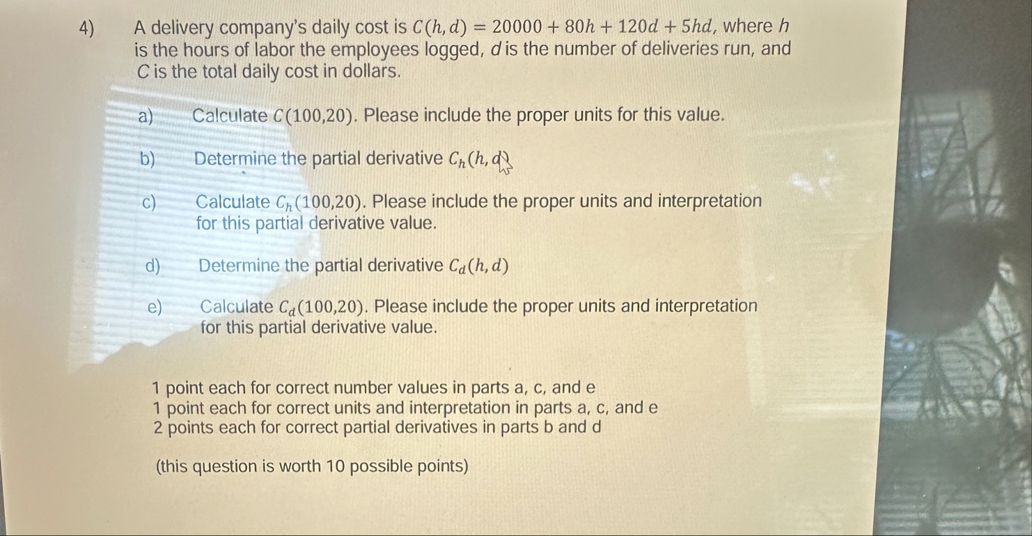 A delivery company's daily cost is C ( h , d ) =