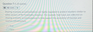 Question 7 ( 1 . 2 5 points ) Sharing economy