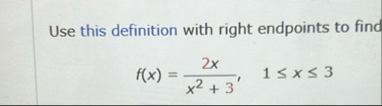 Use this definition with right endpoints to find