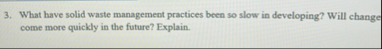 What have solid waste management practices been