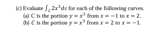 ( c ) Evaluate C 2 x 3 d s for each o f the
