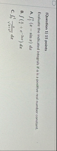 ( Question 1 ) 1 5 points Evaluate the indicated