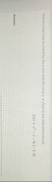 Find the total area bounded by the x - axis and