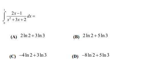 0 1 2 x - 1 x 2 + 3 x + 2 d x = ( A ) 2 l n 2 + 3