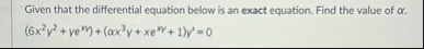 Given that the differential equation below is an